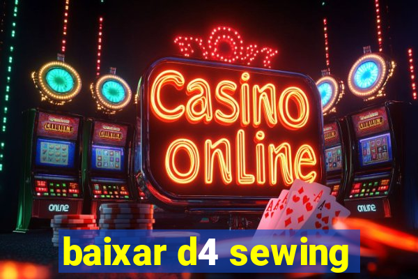 baixar d4 sewing